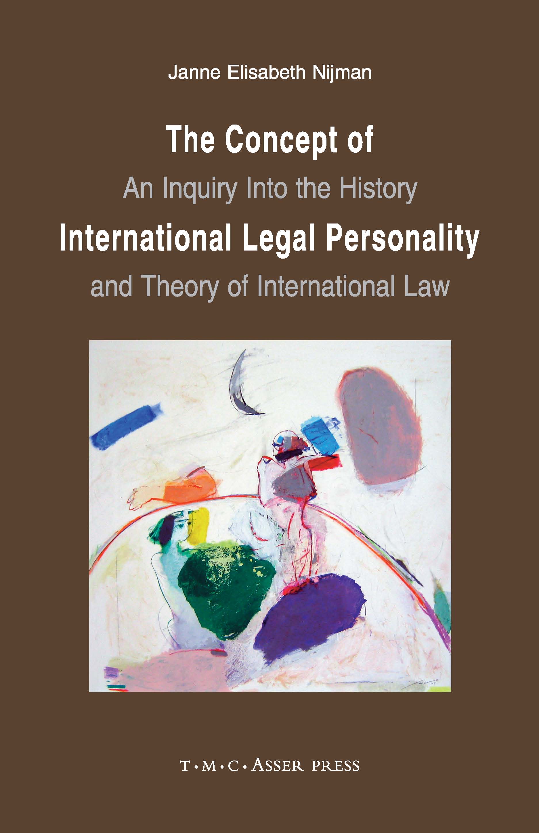 The Concept of International Legal Personality - An Inquiry into the History and Theory of International Law